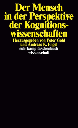 Der Mensch in der Perspektive der Kognitionswissenschaften von Engel,  Andreas K., Gold,  Peter