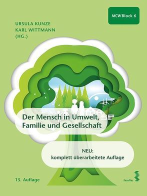 Der Mensch in Umwelt, Familie und Gesellschaft von Kunze,  Ursula, Wittmann,  Karl