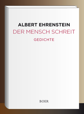 Der Mensch schreit von Ehrenstein,  Albert