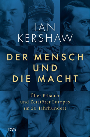 Der Mensch und die Macht von Kershaw,  Ian, Schmidt,  Klaus-Dieter