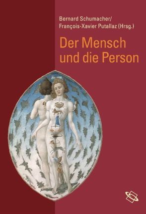 Der Mensch und die Person von Couchepin,  Pascal, Putallaz,  Francois X, Schumacher,  Bernard N.