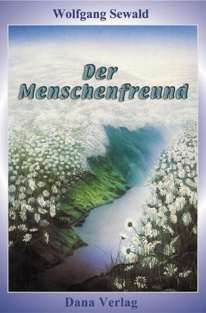 Der Menschenfreund von Sewald,  Wolfgang