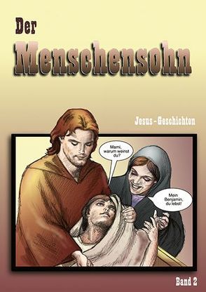 Der Menschensohn. Jesus-Geschichten von Serena,  Teresa