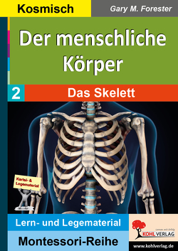 Der menschliche Körper / Band 2: Das Skelett von Forester,  Gary M.