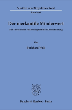 Der merkantile Minderwert. von Wilk,  Burkhard
