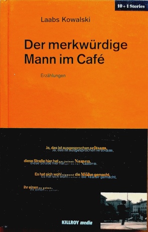 Der merkwürdige Mann im Café von Kowalski,  Laabs, Plan,  Martin, Rosenberger,  Eva, Schönauer,  Joachim, Schönauer,  Michael