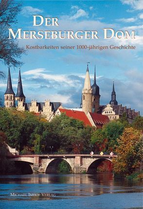 Der Merseburger Dom und seine Schätze von Cottin,  Markus, John,  Uwe, Kunde,  Holger