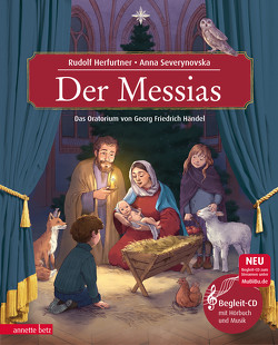 Der Messias (Das musikalische Bilderbuch mit CD und zum Streamen) von Herfurtner,  Rudolf, Severynovska,  Anna