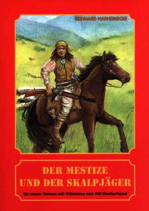 Der Mestize und der Skalpjäger von Marheinecke,  Reinhard