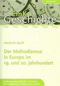 Der Methodismus in Europa im 19. und 20. Jahrhundert von Streiff,  Patrick