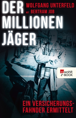 Der Millionenjäger von Job,  Bertram, Unterfeld,  Wolfgang