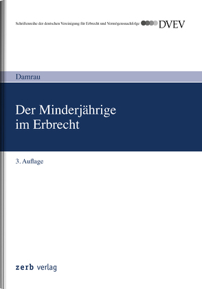 Der Minderjährige im Erbrecht von Damrau,  Jürgen