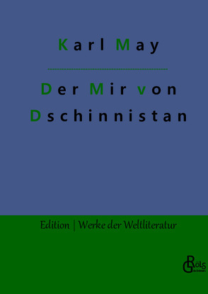 Der Mir von Dschinnistan von Gröls-Verlag,  Redaktion, May,  Karl