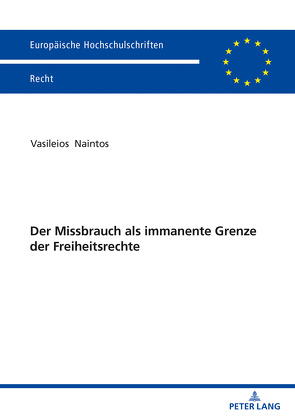 Der Missbrauch als immanente Grenze der Freiheitsrechte von Naintos,  Vasileios