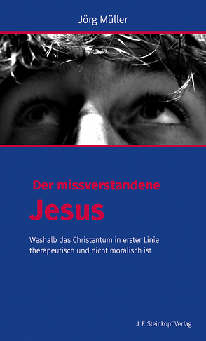 Der missverstandene Jesus von Müller,  Jörg