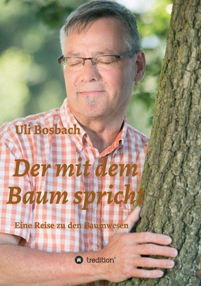Der mit dem Baum spricht von Bosbach,  Uli