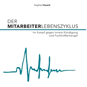 Der Mitarbeiterlebenszyklus von Keusch,  Siegfried