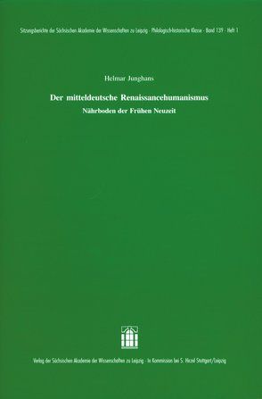 Der mittelhochdeutsche Renaissancehumanismus von Junghans,  Helmar