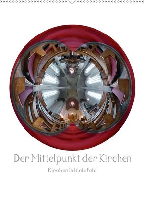 Der Mittelpunkt der Kirchen (Wandkalender 2018 DIN A2 hoch) von www.kurt-schwarzer.de