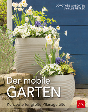Der mobile Garten von Pietrek,  Sibylle, Waechter,  Dorothée