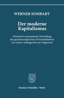 Der moderne Kapitalismus. von Sombart,  Werner