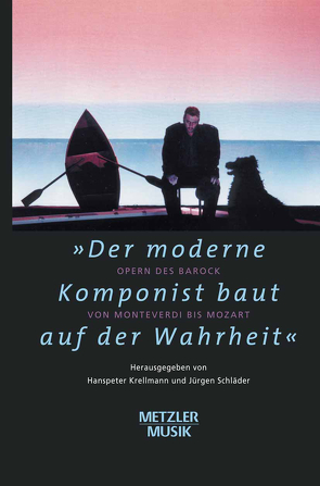„Der moderne Komponist baut auf der Wahrheit“ von Krellmann,  Hanspeter, Schläder,  Jürgen