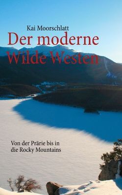 Der moderne Wilde Westen von Moorschlatt,  Kai