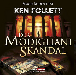 Der Modigliani-Skandal von Follett,  Ken, Roden,  Simon