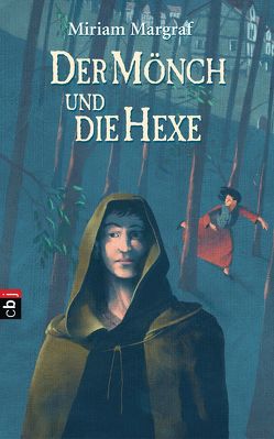 Der Mönch und die Hexe von Margraf,  Miriam