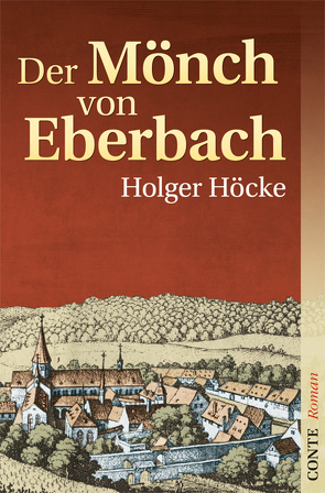 Der Mönch von Eberbach von Höcke,  Holger