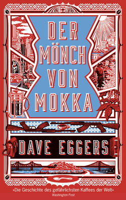 Der Mönch von Mokka von Eggers,  Dave, Timmermann,  Klaus, Wasel,  Ulrike