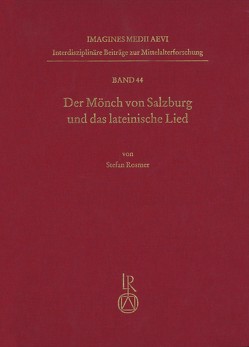 Der Mönch von Salzburg und das lateinische Lied von Rosmer,  Stefan
