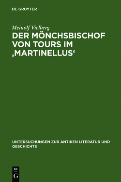 Der Mönchsbischof von Tours im ‚Martinellus‘ von Vielberg,  Meinolf