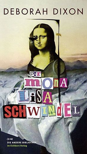 Der Mona Lisa Schwindel von Dixon,  Deborah