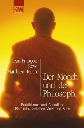 Der Mönch und der Philosoph von Revel,  Jean-Francois, Ricard,  Matthieu, Vormweg,  Christoph