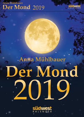 Der Mond 2019 Tagesabreißkalender von Mühlbauer,  Anna