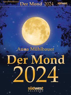Der Mond 2024 – Tagesabreißkalender von Mühlbauer,  Anna