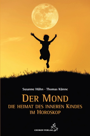 Der Mond – Die Heimat des inneren Kindes von Hühn,  Susanne, Künne,  Thomas