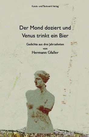 Der Mond doziert und Venus trinkt ein Bier von Gfaller,  Hermann