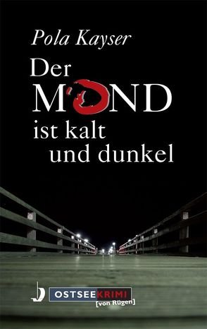 Der Mond ist kalt und dunkel von Kayser,  Pola