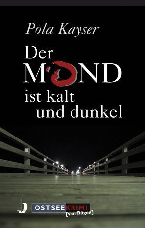 Der Mond ist kalt und dunkel von Kayser,  Pola