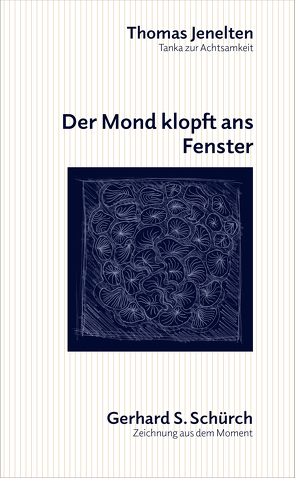Der Mond klopft ans Fenster von Jenelten,  Thomas, Schürch,  Gerhard S.
