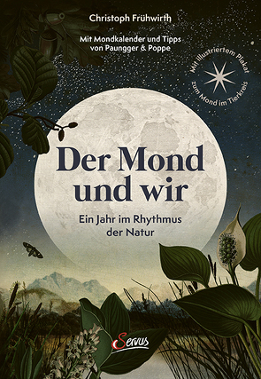 Der Mond und wir von Frühwirth,  Christoph, Paungger,  Johanna, Poppe,  Thomas