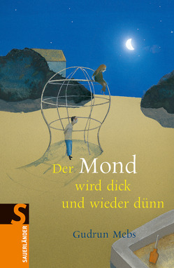 Der Mond wird dick und wieder dünn von Mebs,  Gudrun