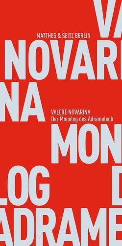 Der Monolog des Adramelech von Novarina,  Valère, von Verschuer,  Leopold