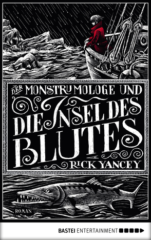 Der Monstrumologe und die Insel des Blutes von Franken,  Axel, Yancey,  Rick