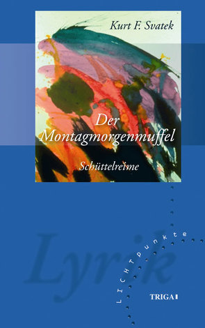 Der Montagmorgenmuffel von Svatek,  Kurt F.