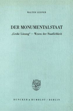 Der Monumentalstaat. von Leisner,  Walter