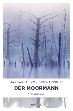 Der Moormann von Schwarzkopf,  Margarete von
