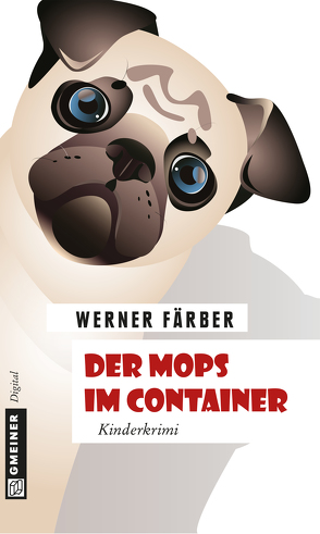 Der Mops im Container von Färber,  Werner